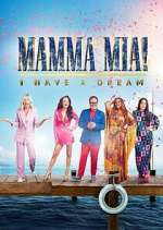 Watch Mamma Mia! I Have a Dream 0123movies