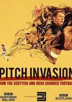 Watch Pitch Invasion: How the Scottish and Irish Changed Football 0123movies