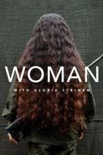 Watch WOMAN with Gloria Steinem 0123movies