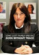Watch Long Lost Family: Born Without Trace 0123movies