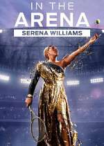 Watch In the Arena: Serena Williams 0123movies