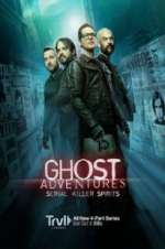 Watch Ghost Adventures: Serial Killer Spirits 0123movies