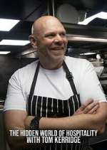 Watch The Hidden World of Hospitality with Tom Kerridge 0123movies