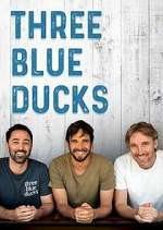 Watch Three Blue Ducks 0123movies