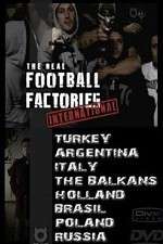 Watch The Real Football Factories International 0123movies