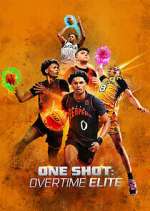 Watch One Shot: Overtime Elite 0123movies