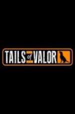 Watch Tails of Valor 0123movies