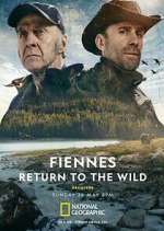 Watch Fiennes: Return to the Wild 0123movies