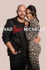 Watch Chad Loves Michelle 0123movies