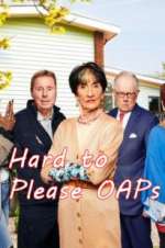 Watch Hard to Please OAPs 0123movies