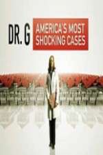 Watch Dr G Americas Most Shocking Cases 0123movies