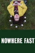 Watch Nowhere Fast 0123movies