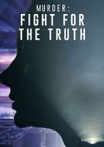 Watch Murder: Fight for the Truth 0123movies