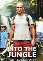 Watch Into the Jungle with Ed Stafford 0123movies