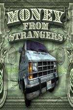 Watch Money From Strangers 0123movies