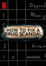 Watch How to Fix a Drug Scandal 0123movies