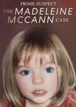 Watch Prime Suspect: The Madeleine McCann Case 0123movies