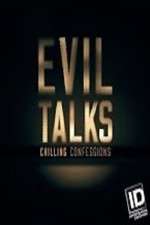 Watch Evil Talks: Chilling Confessions 0123movies