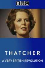 Watch Thatcher: A Very British Revolution 0123movies