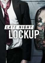 Watch Late Night Lockup 0123movies