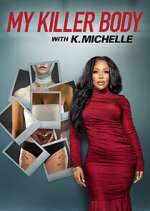 Watch My Killer Body with K. Michelle 0123movies