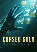 Watch Cursed Gold: A Shipwreck Scandal 0123movies