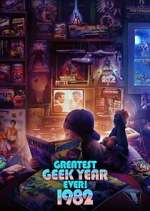 Watch Greatest Geek Year Ever: 1982 0123movies