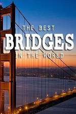 Watch World's Greatest Bridges 0123movies