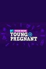 Watch Teen Mom: Young + Pregnant 0123movies