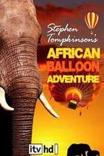 Watch Stephen Tompkinson's African Balloon Adventure 0123movies