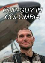 Watch Our Guy in Colombia 0123movies