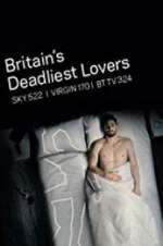 Watch Britain\'s Deadliest Lovers 0123movies