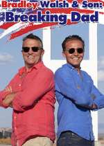 Watch Bradley Walsh & Son: Breaking Dad 0123movies