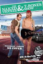 Watch The Naked Trucker and T-Bones Show 0123movies