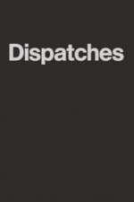 Watch Dispatches 0123movies