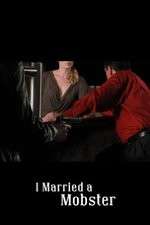 Watch I Married a Mobster 0123movies