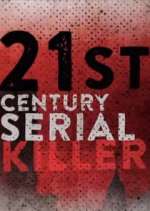 Watch 21st Century Serial Killer 0123movies