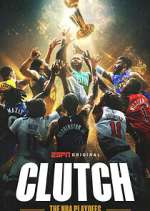 Watch Clutch: The NBA Playoffs 0123movies