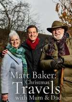 Watch Matt Baker: Christmas Travels with Mum & Dad 0123movies