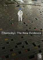 Watch Chernobyl: The New Evidence 0123movies