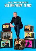 Watch Paul Whitehouse's Sketch Show Years 0123movies