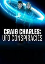 Watch Craig Charles: UFO Conspiracies 0123movies