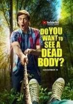 Watch Do You Want to See a Dead Body? 0123movies