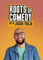 Watch Roots of Comedy with Jesus Trejo 0123movies