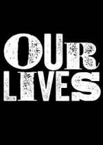 Watch Our Lives 0123movies