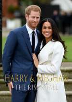 Watch Harry & Meghan: The Rise & Fall 0123movies