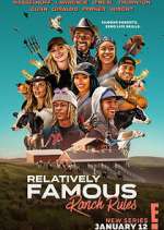 Watch Relatively Famous: Ranch Rules 0123movies