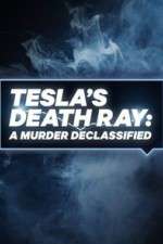 Watch Tesla's Death Ray: A Murder Declassified 0123movies