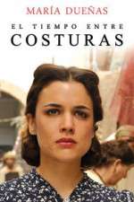 Watch El Tiempo Entre Costuras 0123movies