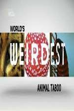 Watch Wild Worlds Weirdest Animals Taboo 0123movies